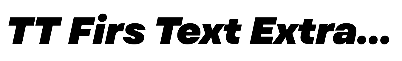 TT Firs Text ExtraBlack Italic